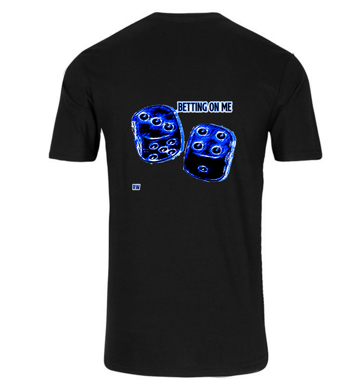 "Betting On Me" (2 Colors)